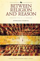 Între religie și rațiune (Partea I): Poziția dialectică în gândirea evreiască contemporană de la Rav Kook la Rav Shagar - Between Religion and Reason (Part I): The Dialectical Position in Contemporary Jewish Thought from Rav Kook to Rav Shagar