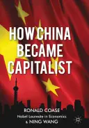 Cum a devenit China capitalistă - How China Became Capitalist