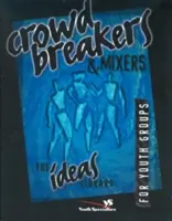 Desfășurătoare de mulțimi și mixere - Crowd Breakers and Mixers