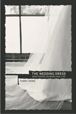 Rochia de mireasă: Meditații despre cuvânt și viață - The Wedding Dress: Meditations on Word and Life