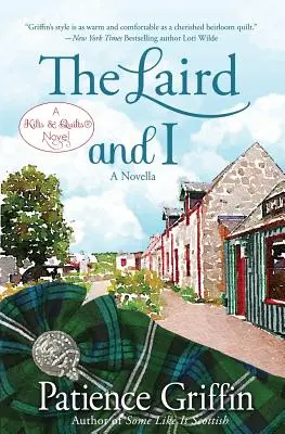 The Laird and I: Un roman Kilts & Quilts(R) - The Laird and I: A Kilts & Quilts(R) novel