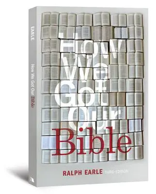 Cum am obținut Biblia noastră - How We Got Our Bible