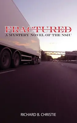 Fractured: A MYSTERY NOVEL OF THE NSIU (Navy Special Investigation Unit)