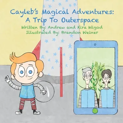 Aventurile magice ale lui Cayleb: O călătorie în spațiu - Cayleb's Magical Adventures: A Trip To Outerspace