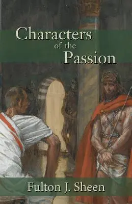 Personaje ale patimilor - Characters of the Passion