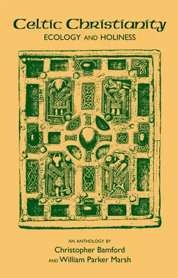 Creștinismul celtic: Ecologie și sfințenie - Celtic Christianity: Ecology and Holiness