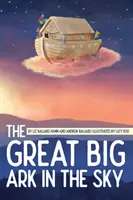Marea Arcă din Cer - The Great Big Ark in the Sky
