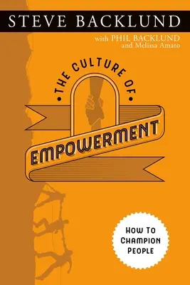 Cultura împuternicirii: Cum să promovăm oamenii - The Culture of Empowerment: How to Champion People