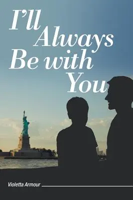 Voi fi mereu cu tine - I'll Always Be with You