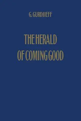 Vestitorul binelui care vine: Primul apel către umanitatea contemporană - The Herald of Coming Good: First Appeal to Contemporary Humanity