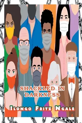 Încătușați în întuneric - Shackled in Darkness