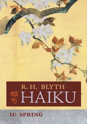 Haiku (Volumul II): Primăvară - Haiku (Volume II): Spring