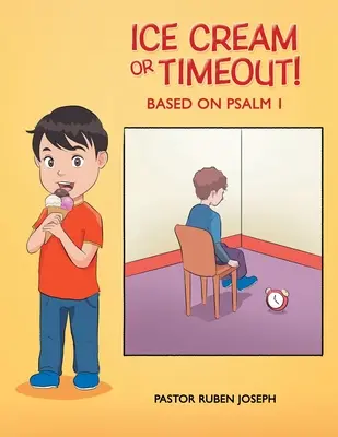 Înghețată sau Timeout! Bazat pe Psalmul 1 - Ice Cream or Timeout!: Based on Psalm 1