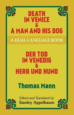 Moarte în Veneția & Un om și câinele său: O carte în două limbi - Death in Venice & a Man and His Dog: A Dual-Language Book