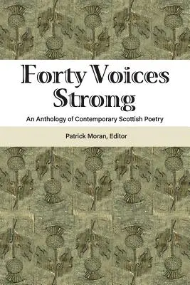 Forty Voices Strong: O antologie de poezie scoțiană contemporană - Forty Voices Strong: An Anthology of Contemporary Scottish Poetry