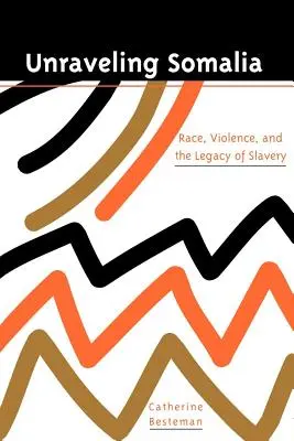 Dezbinarea Somaliei: Rasă, clasă și moștenirea sclaviei - Unraveling Somalia: Race, Class, and the Legacy of Slavery