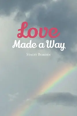 Dragostea a făcut o cale - Love Made a Way