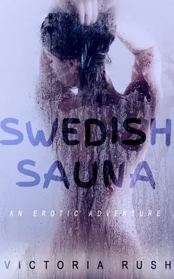 Saună suedeză: O aventură erotică - Swedish Sauna: An Erotic Adventure