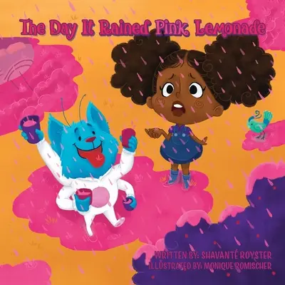 The Day It Rained Pink Lemonade (Ziua în care a plouat cu limonadă roz) - The Day It Rained Pink Lemonade