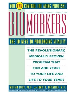 Biomarkers: Cele 10 chei pentru prelungirea vitalității - Biomarkers: The 10 Keys to Prolonging Vitality