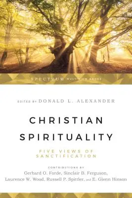 Spiritualitatea creștină: Patru viziuni creștine - Christian Spirituality: Four Christian Views