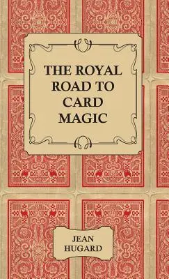 Calea regală către magia cu cărți - The Royal Road to Card Magic