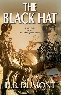 Pălăria neagră: Cartea întâi din seria Noir Intelligence - The Black Hat: Book One of the Noir Intelligence Series