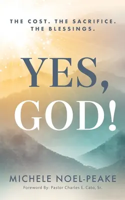 Da, Doamne! The Cost. Sacrificiul. Binecuvântările. - Yes, God!: The Cost. The Sacrifice. The Blessings.