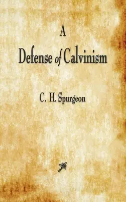 O apărare a calvinismului - A Defense of Calvinism