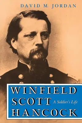 Winfield Scott Hancock: O viață de soldat - Winfield Scott Hancock: A Soldier's Life
