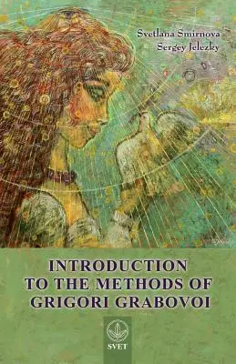 Introducere în metodele lui Grigori Grabovoi - Introduction to the Methods of Grigori Grabovoi
