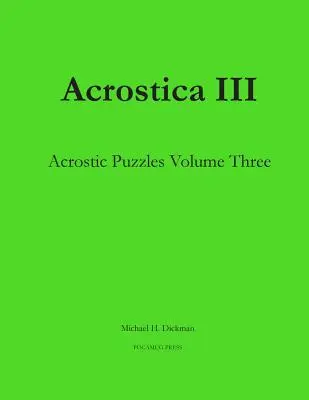 Acrostica III: Acrostic Puzzles volumul trei - Acrostica III: Acrostic Puzzles Volume Three
