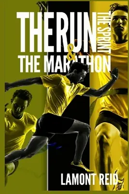 Cursa, Sprintul și Maratonul - The Run, The Sprint, and The Marathon