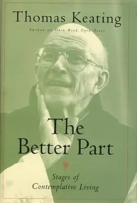 The Better Part: Etapele unei vieți contemplative - The Better Part: Stages of Contemplative Living