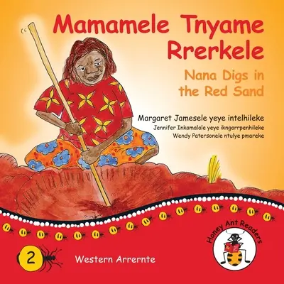 Mamamele Tnyame Rrerkele - Nana sapă în nisipul roșu - Mamamele Tnyame Rrerkele - Nana Digs In The Red Sand