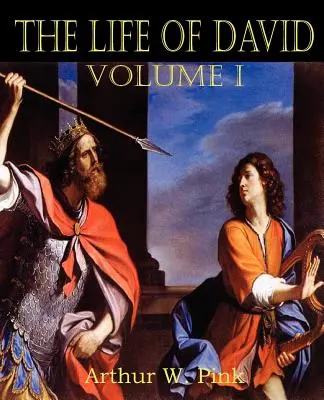 Viața lui David Volumul I - The Life of David Volume I