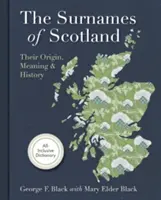 Numele de familie din Scoția: Originea, semnificația și istoria lor - Surnames of Scotland: Their Origin, Meaning and History