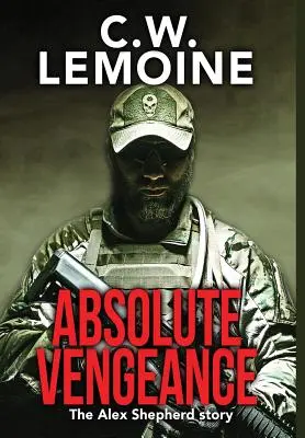 Răzbunare absolută: Povestea lui Alex Shepherd - Absolute Vengeance: The Alex Shepherd Story