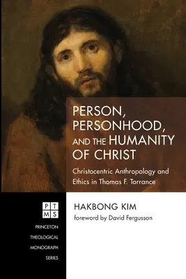 Persoana, personalitatea și umanitatea lui Hristos - Person, Personhood, and the Humanity of Christ
