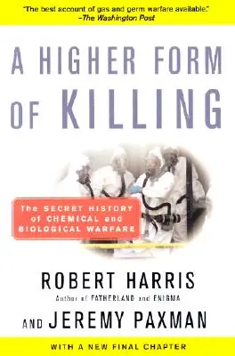 O formă superioară de ucidere: Istoria secretă a războiului chimic și biologic - A Higher Form of Killing: The Secret History of Chemical and Biological Warfare