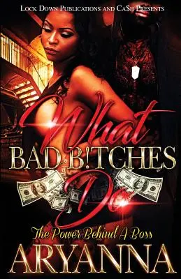 What Bad Bitches Do: Puterea din spatele unui șef - What Bad Bitches Do: The Power Behind a Boss