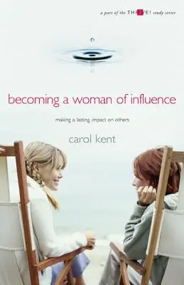 Devenind o femeie de influență - Becoming A Woman of Influence