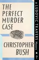 Cazul perfect de crimă: Un mister de Ludovic Travers - The Perfect Murder Case: A Ludovic Travers Mystery