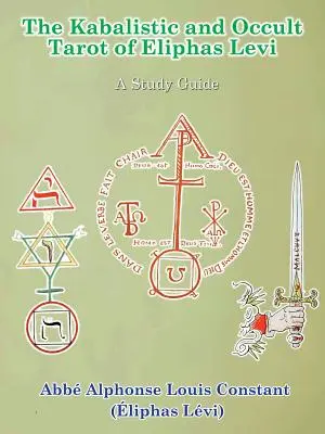Tarotul cabalistic și ocult al lui Eliphas Levi - The Kabalistic and Occult Tarot of Eliphas Levi