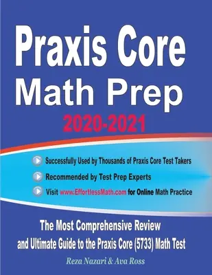Praxis Core Math Prep 2020-2021: Cea mai cuprinzătoare revizuire și ghidul final pentru testul Praxis Core Math (5733) - Praxis Core Math Prep 2020-2021: The Most Comprehensive Review and Ultimate Guide to the Praxis Core Math (5733) Test