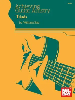 Achieving Guitar Artistry - Triade - Achieving Guitar Artistry - Triads