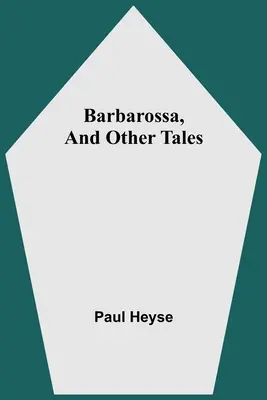 Barbarossa, și alte povestiri - Barbarossa, And Other Tales