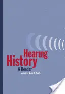 Audierea istoriei: Un cititor - Hearing History: A Reader