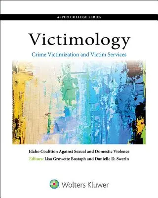Victimologie: Victimizarea criminalității și serviciile pentru victime - Victimology: Crime Victimization and Victim Services