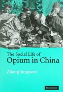 Viața socială a opiului în China - The Social Life of Opium in China